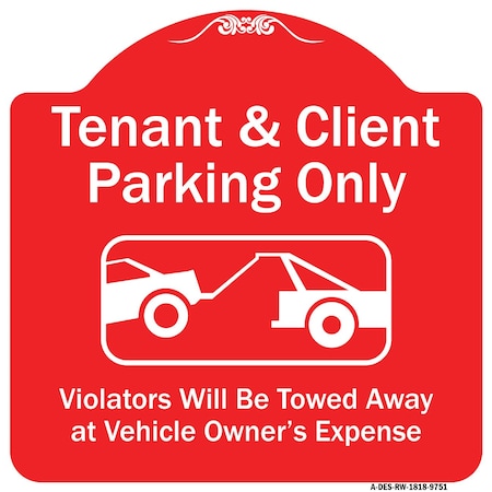 Signmission Tenant And Client Parking Violators Towed Away Heavy-Gauge Aluminum Sign, 18" x 18", RW-1818-9751 A-DES-RW-1818-9751